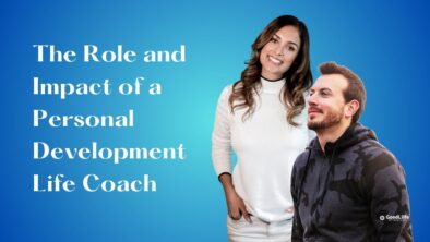 GoodLiife | The Role and Impact of a Personal Development Life Coach