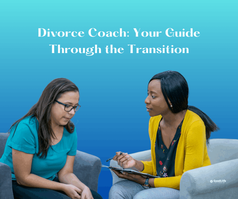 GoodLiife | Divorce Coach: Your Guide Through the Transition