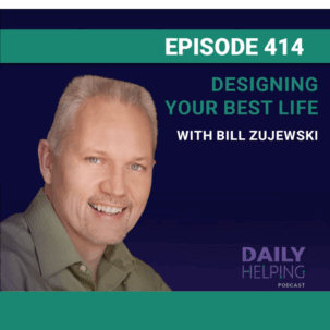 “Live a Balanced Life” | Designing Your Best Life with Bill Zujewski