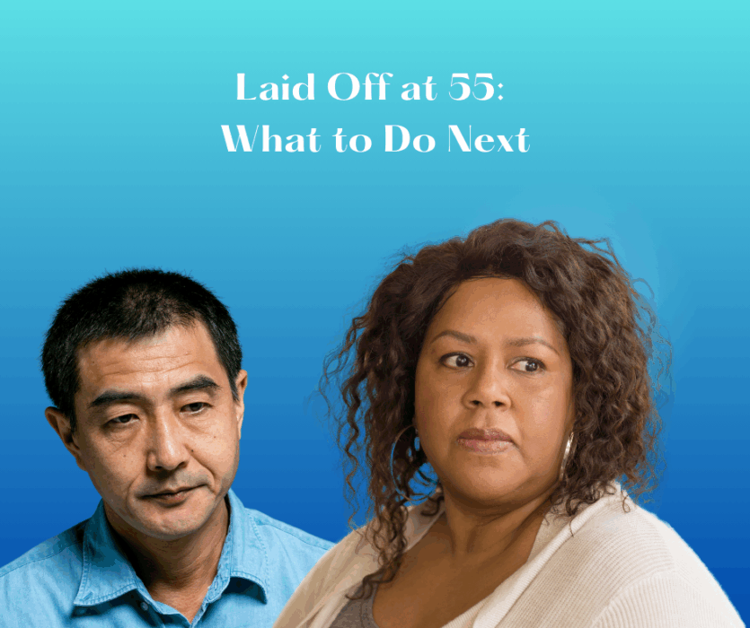 GoodLiife | Laid Off at 55: What to Do Next