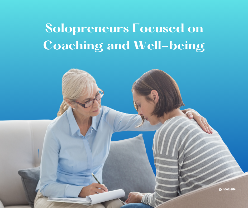 GoodLiife | Solopreneurs Focused on Coaching and Well-being