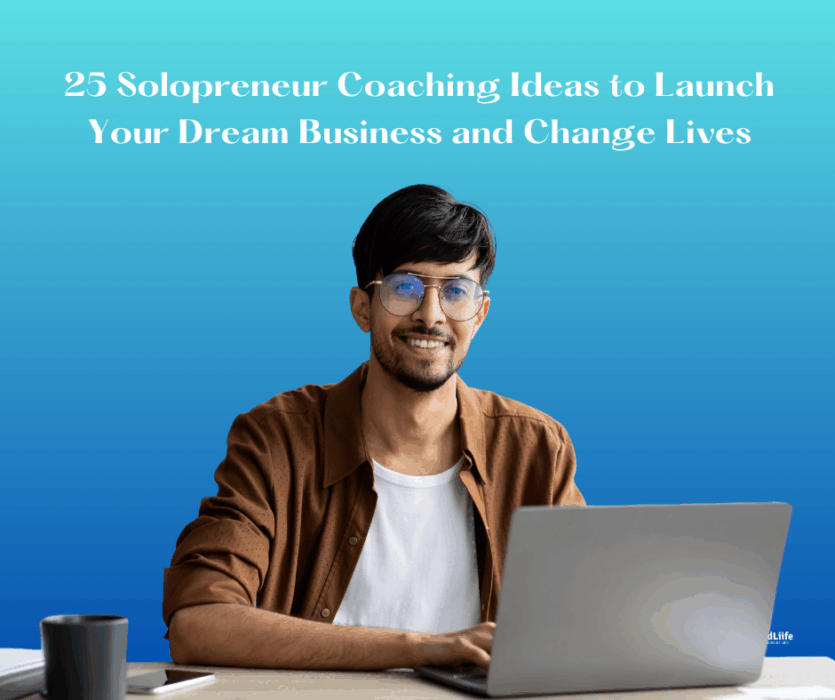 GoodLiife | 25 Solopreneur Coaching Ideas to Launch Your Dream Business and Change Lives
